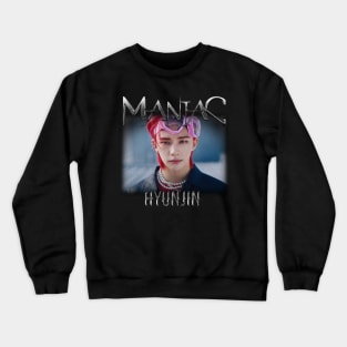 maniac skz hyunjin Crewneck Sweatshirt